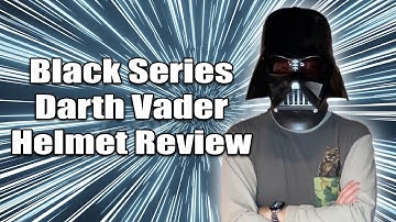 Star Wars The Black Series Darth Vader Helmet Unboxing and Review