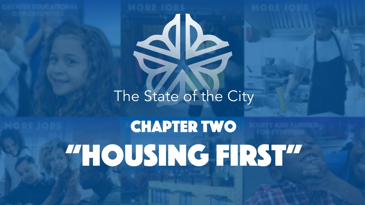 The State of the City Chapter Two "Housing First" YouTube