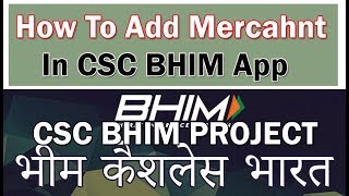 CSC BHIM Part-2: Add Merchant In CSC Bhim App: CSC Best Service Earning Service For VLE: screenshot 4