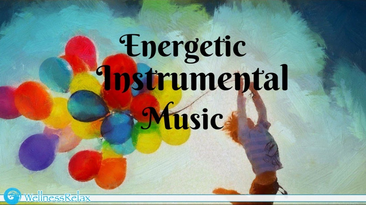 Energetic Instrumental Music with Nature Sounds YouTube