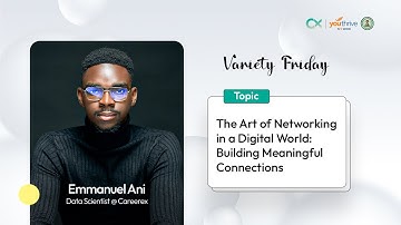 The Art of Networking in a Digital World  Building Meaningful Connections With Emmanuel Ani