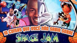 10 Coisas que você não sabia sobre SPACE JAM