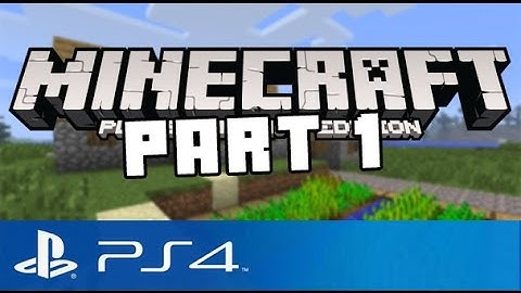 Minecraft PS4 (Playstation 4) Edition/ Version Gameplay Part 1 - THE WONDERFUL WORLD!