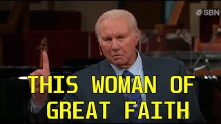 Jimmy Swaggart Preaching: This Woman of Great Faith - Sermon