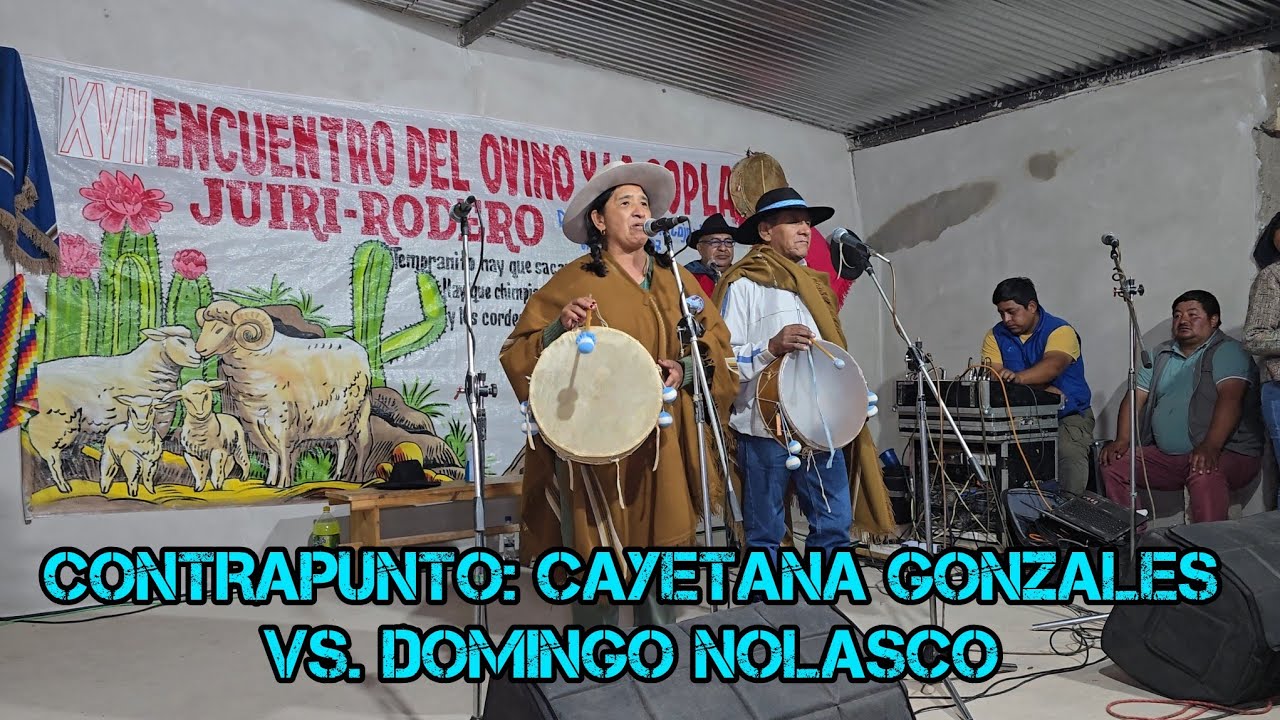 Contrapunto: Cayetana Gonzales vs. Domingo Nolasco – XVII ENCUENTRO DEL OVINO Y LA COPLA JUIRI 2026