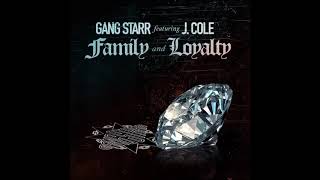 Gang Starr Feat. J. Cole - Family and Loyalty (Produced by DJ Premier)