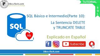 LA SENTENCIA DELETE Y TRUNCATE TABLE: Tutorial SQL Basico e Intermedio Parte 10