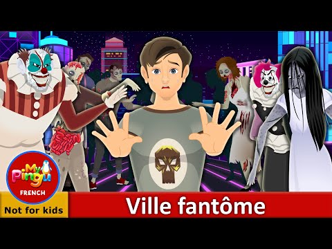 Ville fantôme | Ghost City in French I histoires d'horreurI My Pingu French