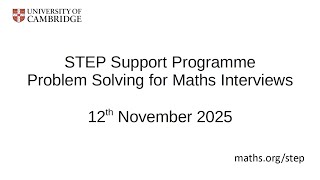 Problem solving for Maths Interviews 12th Nov 2025