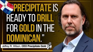 An Underexplored Gold Project In The Dominican Republic | Precipitate Gold Ceo Interview