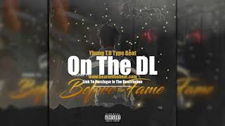 Yhung T.o Type Beat - On The Dl (Prod. By Bearonthebeat)