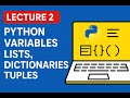 Lecture 2: Python Variables, Lists, Dictionaries, Tuples &amp; Virtual Environment Setup