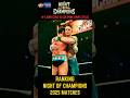 Ranking Every Night Of Champions 2025 Match (WORST to BEST) #wwe #wwenoc
