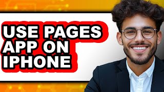 How to Use Pages App on Iphone - Easy Guide