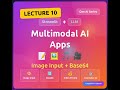 Lecture 10 - Building Streamlit Apps with LLMs | Multimodal AI with Image Input &amp; Base64 Encoding