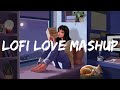 Lofi love mashup  non stop music to relax drive study  bollywood lofi  songs