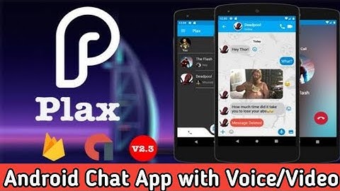 Plax Android Chat App with Voice/Video Calls || Make Whatsapp Clone Android app || Source code