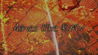 Ashes Like Rain - Fade Away (Official Lyric Video)