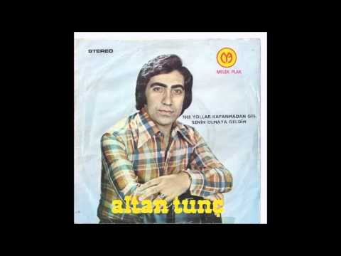 Altan Tunç - Yollar Kapanmadan Gel 45'lik(1976 - Melek Plak)