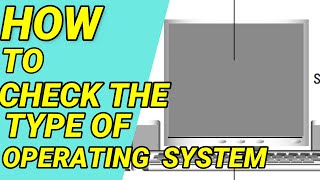 How to check the type of operating system on your PC