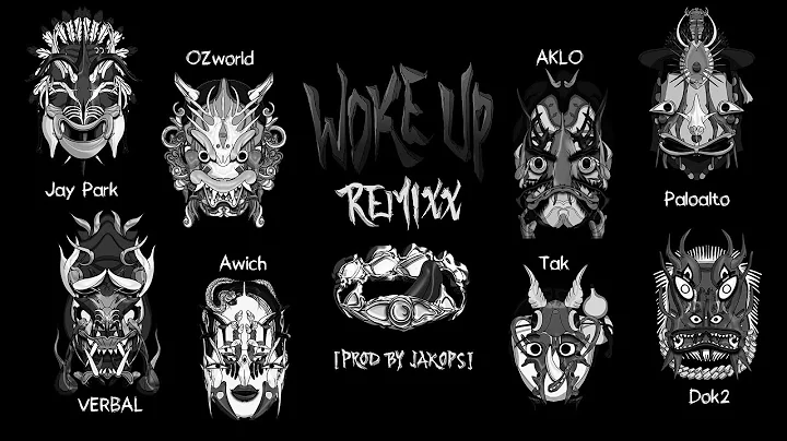 WOKE UP REMIXX [PROD BY JAKOPS] (FEAT. Jay Park, OZworld, AKLO, Paloalto, VERBAL, Awich, Tak, Dok2)