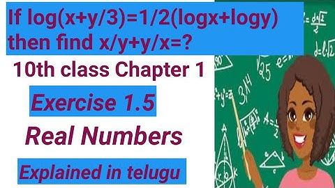 log(x+y/3)=1/2(logx+logy) then find x/y+y/x=?|10th class|Logarithms|Exercise1.5|Explained in telugu|
