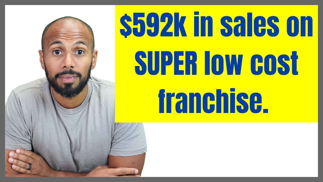 $592k in sales on SUPER low cost franchise. - YouTube