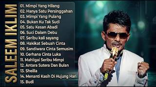 FULL ALBUM SALEEM IKLIM MALAYSIA - LAGU MALAYSIA LAMA POPULER