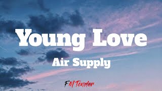 Video thumbnail of "Young Love - Air Supply (Lyrics)"