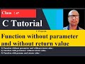 47 C program on functions | Function without parameter and without return value | C Programming Tuto