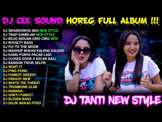 DJ CEK SOUND VIRAL BASS HOREG FULL ALBUM TERBARU 2024 - DJ TANTI TERBARU FT  DJ BREWOG AUDIO TERBARU class=