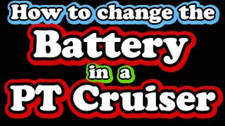 PT Cruiser: How to change the car battery