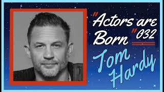 Tom Hardy The Rugged Face of New Hollywood Podcast Quick Biography