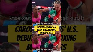 Caroline Dubois’ U.S. Debut Was a Boxing Masterclass