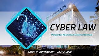 CYBER LAW | PENGANTAR KEAMANAN SISTEM INFORMASI | PRIMAKARA UNIVERSITY