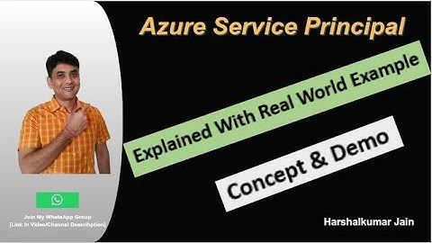 Azure Service Principal | Concept Explained With Real World Example | And Practical Demo