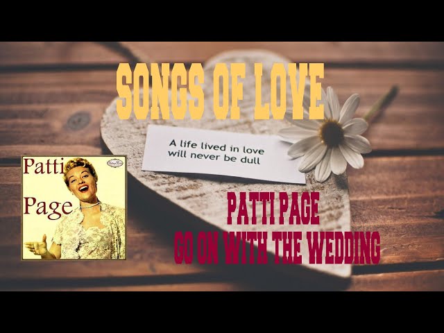 Patti Page - Go On With The Wedding