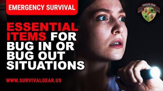 Survival Essentials Must-Have Items For Bug In Or Bug Out Situations - Emergency Survival
