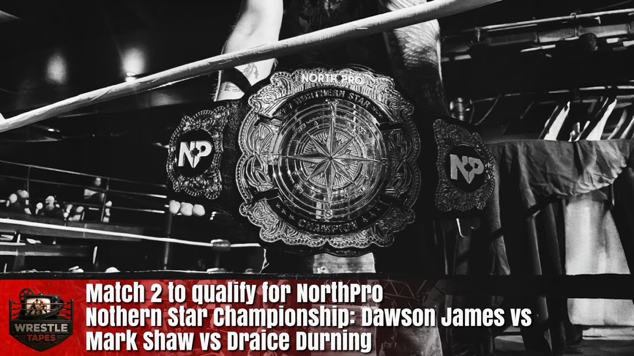 Triple Threat Match 2: Dawson James vs Mark Shaw vs Draice Durning | North Pro Wrestling FULL MATCH!