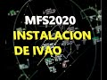 TUTORIAL de COMO instalar y usar el software de IVAO para Microsoft Flight Simulator 2020//4K HDR!!!