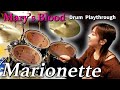 Marionette / Mary&#39;s Blood (drum playthrough)