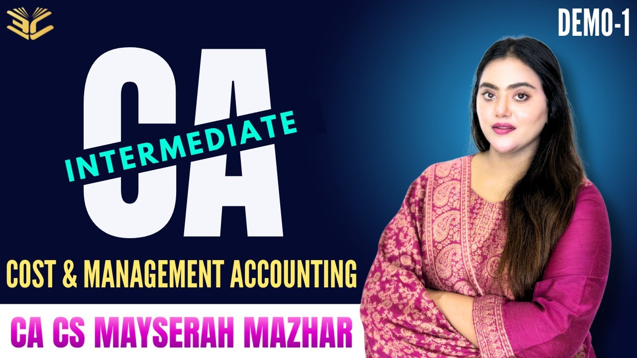 CA Inter - Cost & Management Accounting | Demo Class 1 | CA CS Mayserah ...