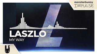 Laszlo - My Way [Monstercat Remake]