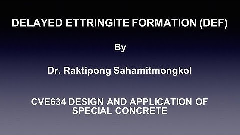 Delayed Ettringite Formation (DEF) (by Dr.Raktipong Sahamitmongkol)
