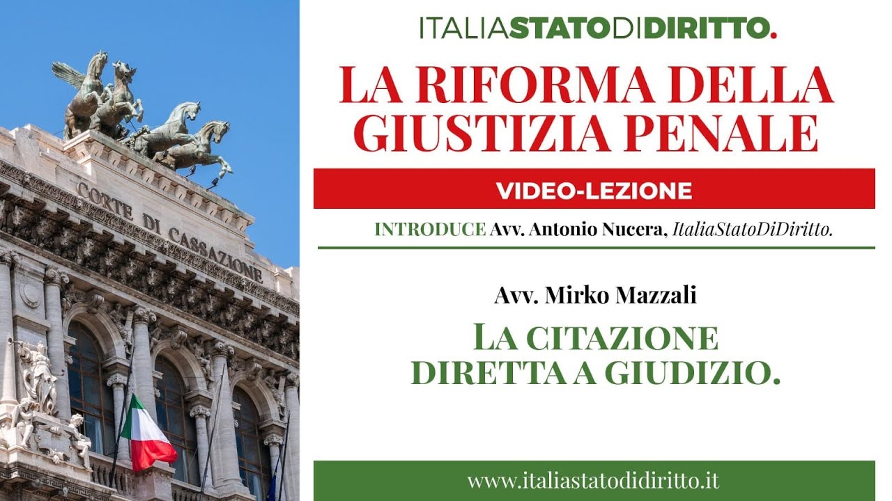 Citazione diretta a giudizio. Avv. Mirko Mazzali, video-lezione n. 7