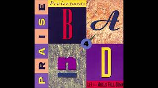 PRAISE BAND 4 ~ LET THE WALLS FALL DOWN ALBUM - PART I - 1992