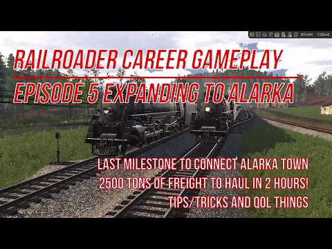 RailRoader Career Gameplay Episode 5 Expanding To Alarka Town Hauling Tons of Freight MinMax Trains