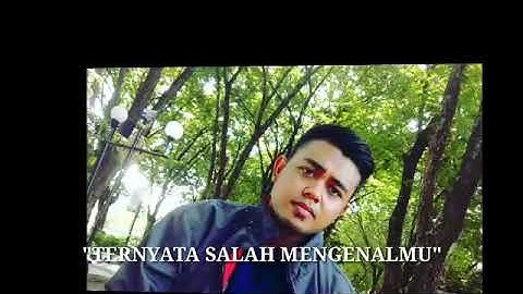 Ternyata salah mengenalmu
