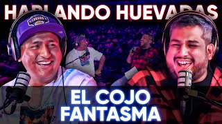 HABLANDO HUEVADAS - Cuarta Temporada [EL COJO FANTASMA]