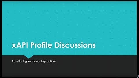 Webinar: xAPI Profile Server Discussion with Aaron Silvers (Part II)